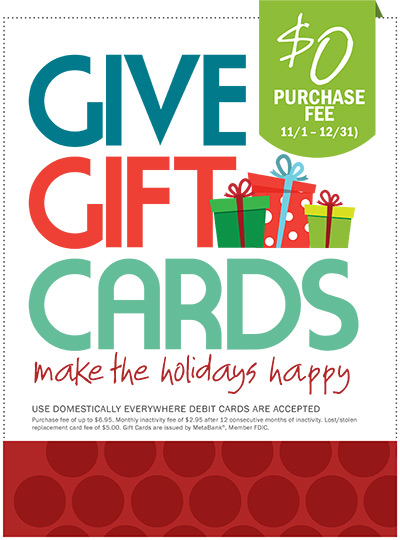 No Fee Pre-paid Gift Cards during the holiday season from 11/01/23 thru 12/31/23
